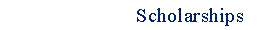 Scholarships
